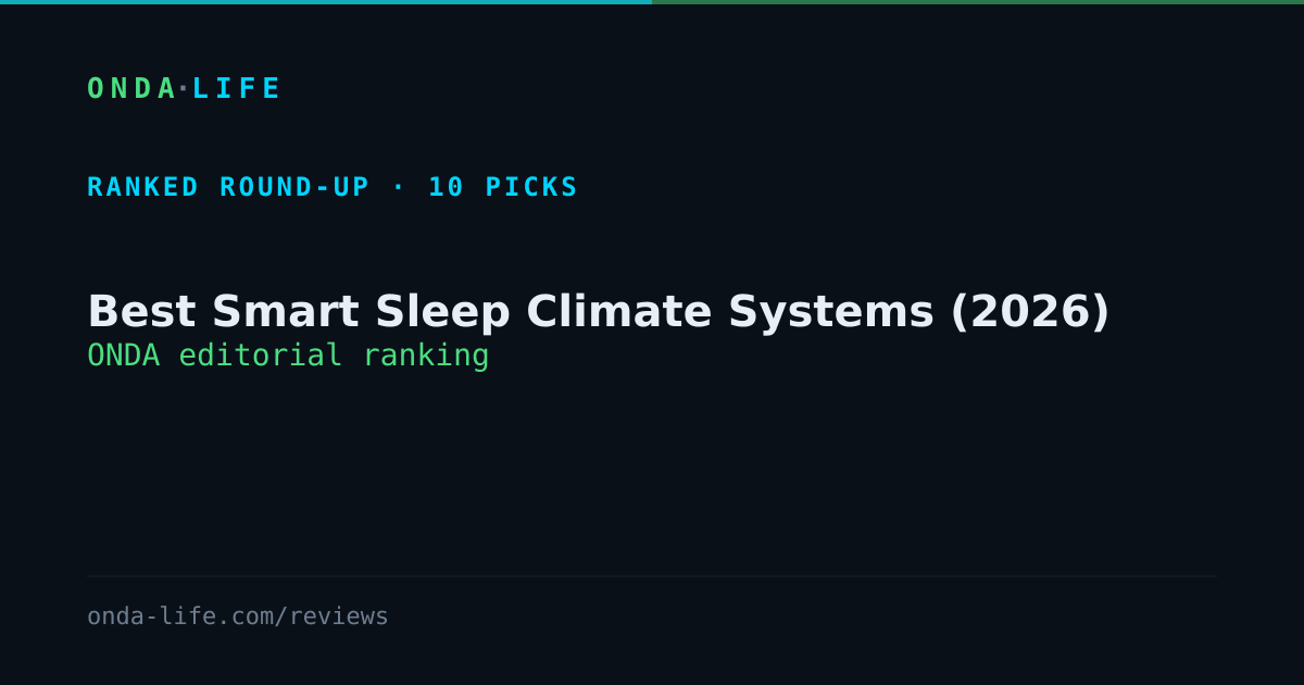 Best Smart Sleep Climate Systems (2026) — ONDA editorial ranking