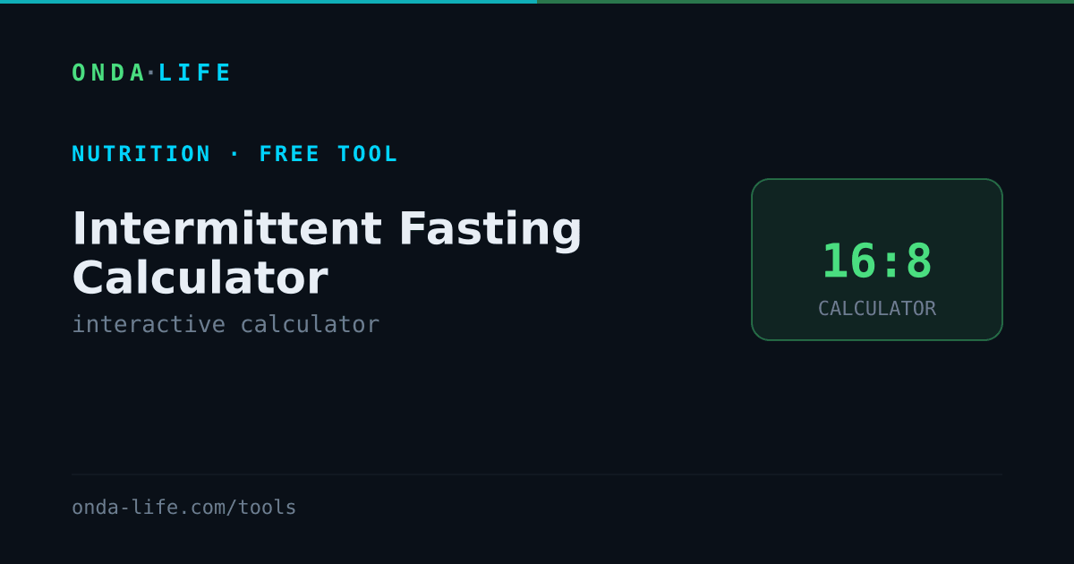 Intermittent Fasting Calculator — free interactive calculator from ONDA Life